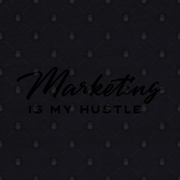 Marketing is my Hustle by Inspire Creativity